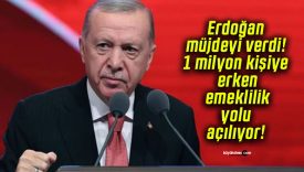 Erdoğan müjdeyi verdi! 1 milyon kişiye erken emeklilik yolu açılıyor!
