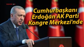 Cumhurbaşkanı Erdoğan AK Parti Kongre Merkezi’nde