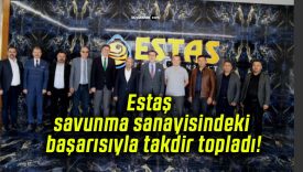 Estaş savunma sanayisindeki başarısıyla takdir topladı!