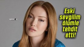 Eski sevgilim ölümle tehdit etti!
