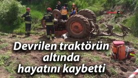 Devrilen traktörün altında hayatını kaybetti