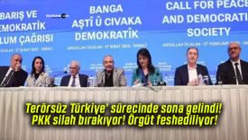 Terörsüz Türkiye’ sürecinde sona gelindi! PKK silah bırakıyor! Örgüt feshediliyor!
