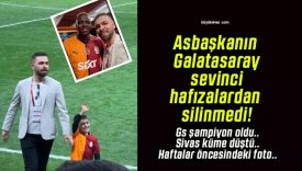 Asbaşkanın Galatasaray sevinci hafızalardan silinmedi!