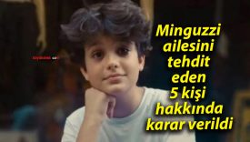 Minguzzi ailesini tehdit eden 5 kişi hakkında karar verildi