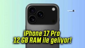 iPhone 17 Pro 12 GB RAM ile geliyor!