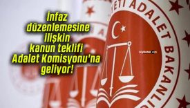 İnfaz düzenlemesine ilişkin kanun teklifi Adalet Komisyonu’na geliyor!