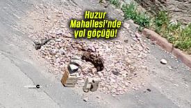 Huzur Mahallesi’nde yol göçüğü!