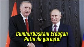 Cumhurbaşkanı Erdoğan Putin ile görüştü!