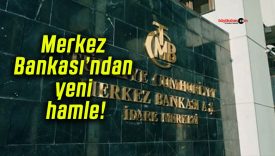 Merkez Bankası’ndan yeni hamle!