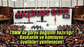 TBMM’de görev değişimi hazırlığı! Başkanlık ve komisyon üyelikleri yenilenecek!
