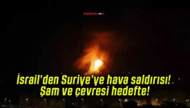 İsrail’den Suriye’ye hava saldırısı! Şam ve çevresi hedefte!