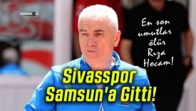 Sivasspor Samsun’a Gitti!