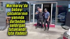Marmaray’da babayı çocuklarının yanında darbeden saldırgan tutuklandı! İşte ifadesi!