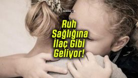 Sarılmanın Gücü Bilimle Kanıtlandı! Ruh Sağlığına İlaç Gibi Geliyor!