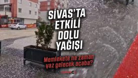 Sivas’ta dolu yağışı hayatı durma noktasına getirdi