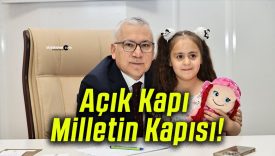 Açık Kapı Milletin Kapısı!