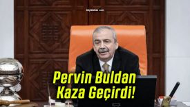 Pervin Buldan Kaza Geçirdi!