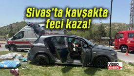 Sivas’ta kavşakta feci kaza!