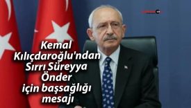 Kemal Kılıçdaroğlu’ndan Sırrı Süreyya Önder için taziye mesajı: “Mekânı cennet olsun”