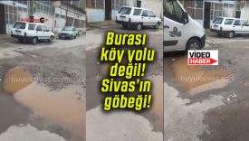 Burası köy yolu değil! Sivas’ın göbeği!