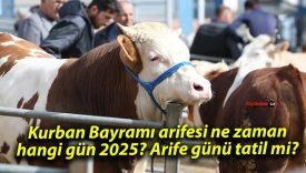 2025 Kurban Bayramı Arifesi Ne Zaman? İşte Merak Edilen Tarih