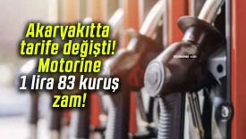 Akaryakıtta tarife değişti! Motorine 1 lira 83 kuruş zam!
