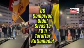 Sivas’ta Galatasaray’ın şampiyonluk kutlamasına Fenerbahçeli bir taraftar da katıldı!