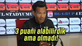 3 puanı alabilirdik ama olmadı!