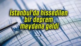 İstanbul’da Deprem!