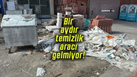 Bir aydır temizlik aracı gelmiyor!