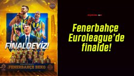 Fenerbahçe Euroleague’de finalde!