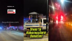 Sivas’ta Kokoreççilere Denetim!