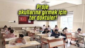 Proje okullarına girmek için ter döktüler!