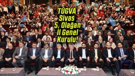 TÜGVA Sivas 5. Olağan İl Genel Kurulu Gerçekleştirildi!