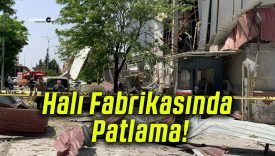 Halı Fabrikasında Patlama!