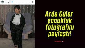Arda Güler çocukluk fotoğrafını paylaştı!