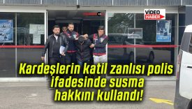 Kardeşlerin katil zanlısı polis ifadesinde susma hakkını kullandı!