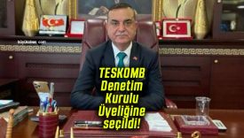 Mesut Dursun TESKOMB Denetim Kurulu Üyeliğine seçildi!