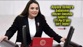 Ayyüce Türkeş’e babasının mezarı başında saldırı! İYİ Parti’den sert tepki!