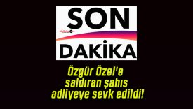 Özgür Özel’e saldıran şahıs adliyeye sevk edildi!