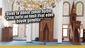 Dikkat çeken hutbe: “Zina, nefsi ve nesli ifsat eden büyük günahtır”
