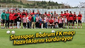 Sivasspor, Bodrum FK maçı hazırlıklarını sürdürüyor