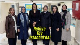 AK Parti Sivas Milletvekili Rukiye Toy İstanbul’da!