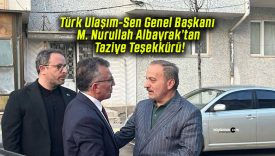 Türk Ulaşım-Sen Genel Başkanı M. Nurullah Albayrak’tan Taziye Teşekkürü!