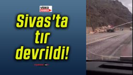 Sivas’ta tır devrildi!
