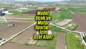 Sivas Belediyesi’nden Gençlere Model Uçak ve Motor Sporları İçin Özel Alan!