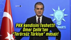 PKK kendisini feshetti! Ömer Çelik’ten “Terörsüz Türkiye” mesajı!