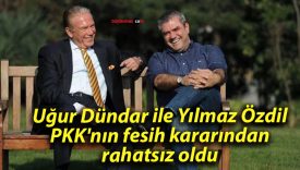 Uğur Dündar ile Yılmaz Özdil PKK’nın fesih kararından rahatsız oldu