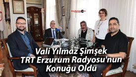 Vali Yılmaz Şimşek, TRT Erzurum Radyosu’nun Konuğu Oldu