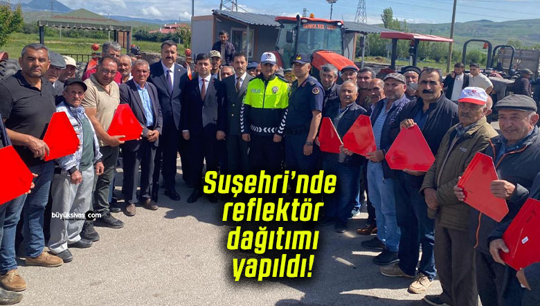 Suşehri’nde reflektör dağıtımı yapıldı!